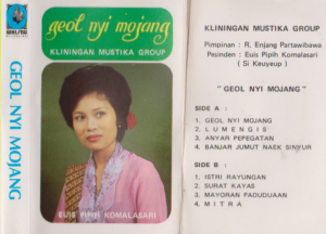 Euis Pipih Komalasari & Mustika Group - Geol Nyi Mojang 80's Indonesia Kliningan Jaipong ALBUM