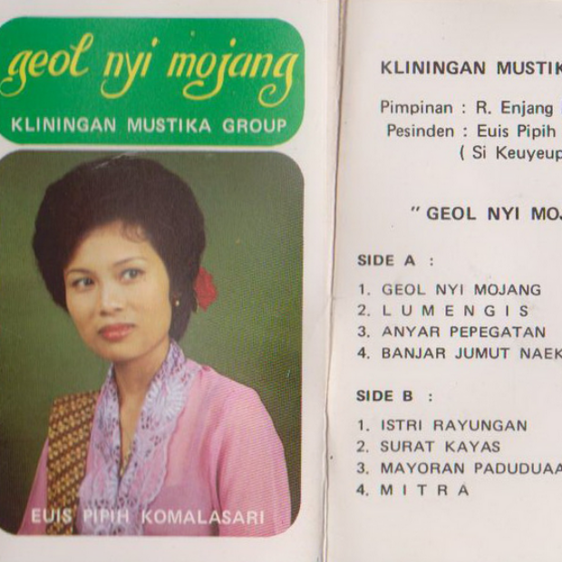 Euis Pipih Komalasari & Mustika Group - Geol Nyi Mojang 80's Indonesia Kliningan Jaipong ALBUM